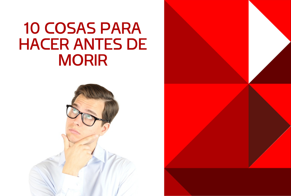10 cosas que hacer antes de morir